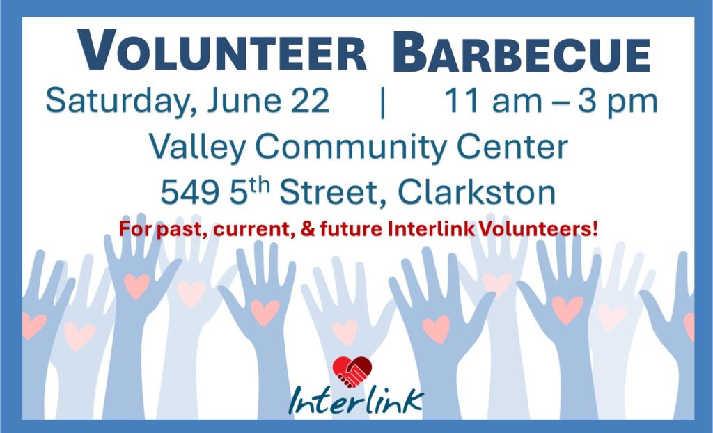 Volunteer Barbecue Saturday, June 22 11 am - 3 pm Valley Community Center